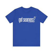 Load image into Gallery viewer, Unisex Bella Canvas &quot;GOT SEAMOSS?&quot; Tee (various colors)
