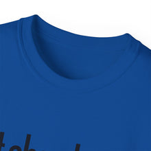 Load image into Gallery viewer, Unisex Ultra Cotton &quot;GOT SHEA BUTTER?&quot; (various colors)
