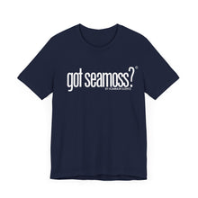 Load image into Gallery viewer, Unisex Bella Canvas &quot;GOT SEAMOSS?&quot; Tee (various colors)
