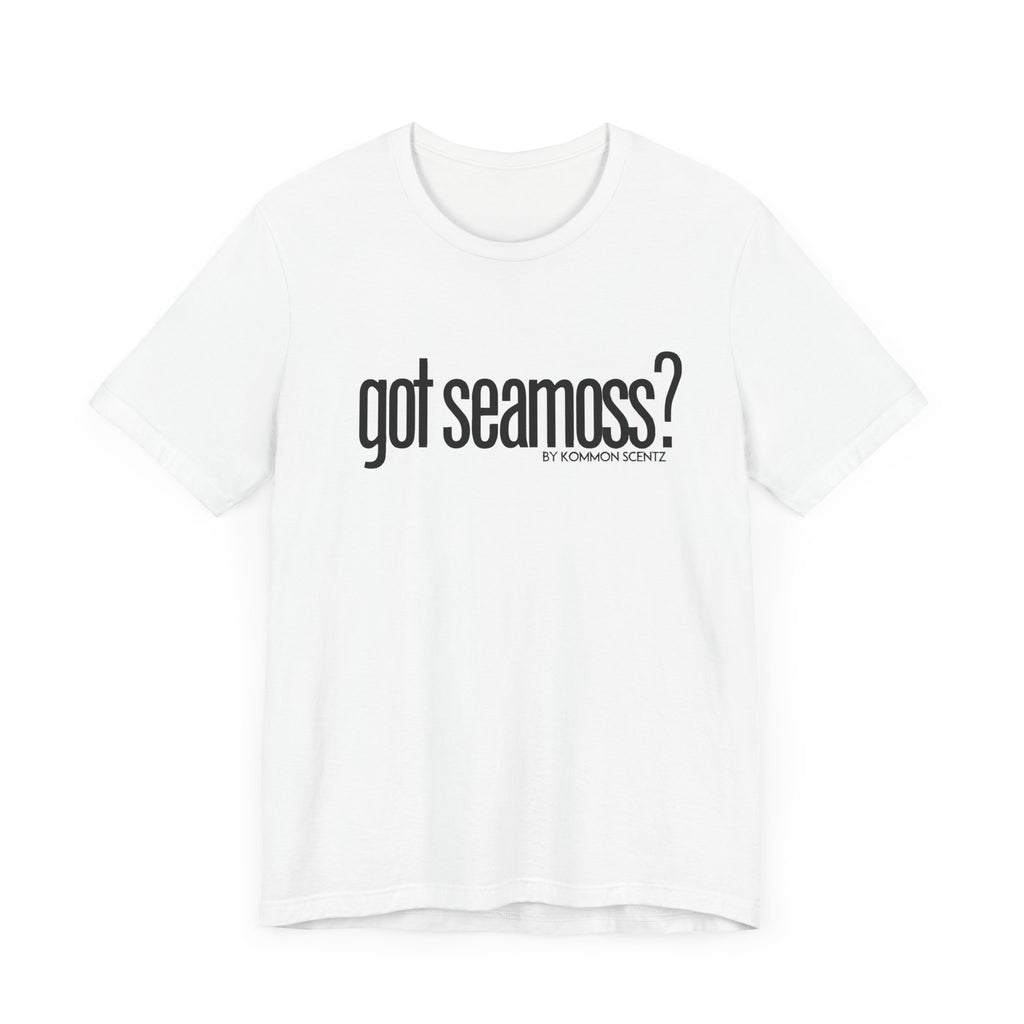 Unisex Bella Canvas "GOT SEAMOSS?" Tee (various colors)