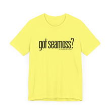 Load image into Gallery viewer, Unisex Bella Canvas &quot;GOT SEAMOSS?&quot; Tee (various colors)
